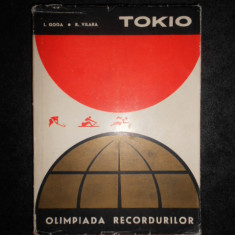 I. Goga - Tokio. Olimpiada recordurilor