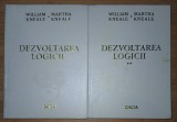 William Kneale și Martha Kneale - Dezvoltarea logicii vol. I-II (Editura Dacia, 1974)
