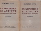 Dimitrie Gusti - Cunoastere si actiune in serviciul natiunii, 2 volume (1940)