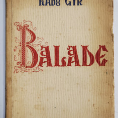 Radu Gyr, Balade, Bucuresti 1943