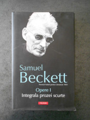 SAMUEL BECKETT - OPERE 1 INTEGRALA PROZEI SCURTE foto