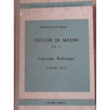 ORGANE DE MASINI VOL.1D ANGRENAJE. REDUCTOARE (COLECTIE STAS)-COLECTIV-118005