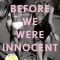 Before We Were Innocent