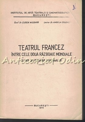 Teatrul Francez Intre Cele Doua Razboaie Mondiale - Eugen Nicoara foto