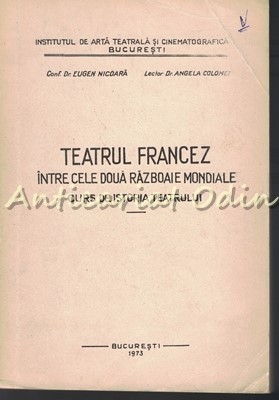 Teatrul Francez Intre Cele Doua Razboaie Mondiale - Eugen Nicoara