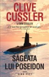 Săgeata lui Poseidon. Seria Dirk Pitt - Paperback brosat - Clive Cussler - RAO