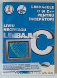 LIMBAJELE C SI C++ PENTRU INCEPATORI , LIMBAJUL C , VOLUMUL I , PARTEA A II - A , EDITIA A III - A de LIVIU NEGRESCU , 1997