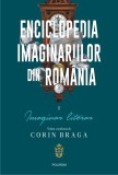 Enciclopedia imaginariilor din Romania. Vol. I: Imaginar literar | Corin Braga