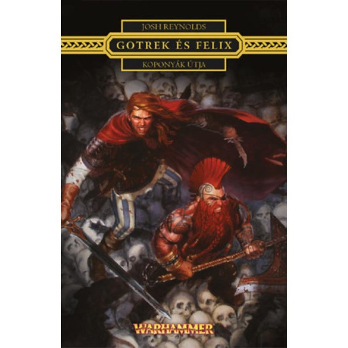 Kopony&aacute;k &Uacute;tja - Gotrek &eacute;s Felix - Josh Reynolds