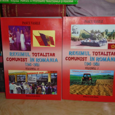 PASCU VASILE - REGIMUL TOTALITAR COMUNIST IN ROMANIA (1945-1989) * 2 VOL. , 2007