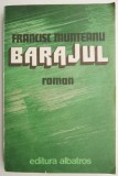 Barajul - Francisc Munteanu - Roman Beletristica
