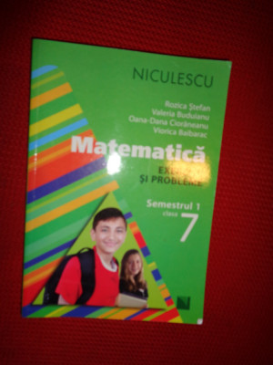 Matematica /exercitii si probleme pentru clasa VII-a /semestrul 1- Rozica Stefan foto