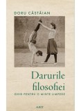 Cumpara ieftin Darurile Filosofiei. Ghid Pentru O Minte Limpede, Doru Căstăian - Editura Art