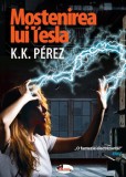 Cumpara ieftin Mostemirea lui Tesla/K.K. Perez