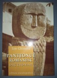 ION GHINOIU - Panteonul Rom&acirc;nesc - Dictionar Folclor, Editura Enciclopedia, stare buna