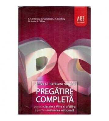 colectiv - Limba si literatura romana - Pregatire completa pentru foto