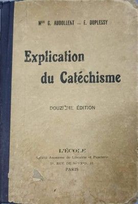 EXPLICATION DU CATECHISME-M.G. AUDOLLENT, E. DUPLESSY-238438 foto