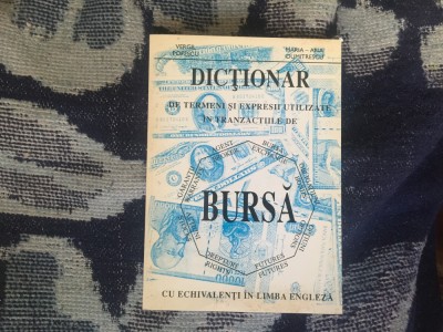 d5 DICTIONAR DE TERMENI SI EXPRESII UTILIZATE IN TRANZACTIILE DE BURSA (1994) foto