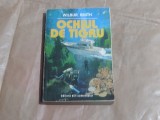 WILBUR SMITH - OCHIUL DE TIGRU