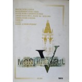 MONUMENTUL. CERCETARE, PROIECTARE, CONSERVARE, RESTAURARE. LUCRARILE SIMPOZIONULUI NATIONAL. MONUMENTUL - T-237902