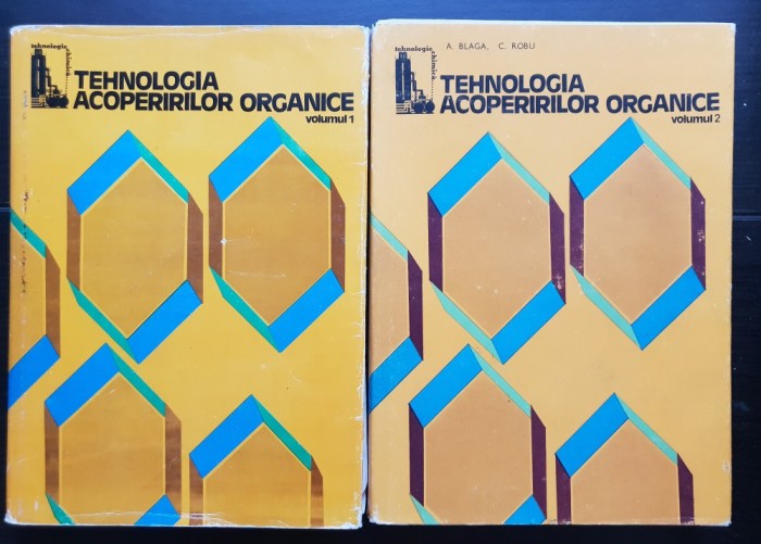 Tehnologia acoperirilor organice (2 vol.) - A. Blaga, C. Robu