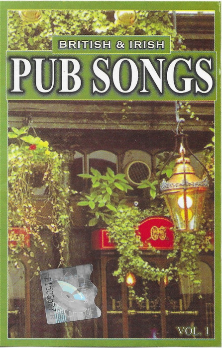 Caseta British &amp; Irish Pub Songs Vol. 1, originala