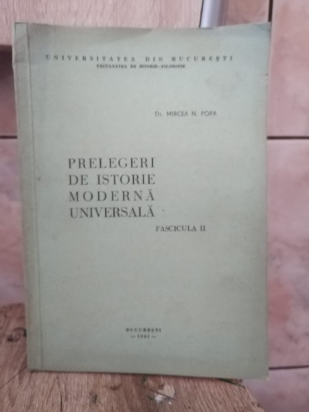 Mircea N. Popa - Prelegeri de Istorie Moderna Universala.