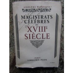 Wattinne Adolphe&lrm; - &lrm;Magistrats c&eacute;l&egrave;bres du XVIIIe si&egrave;cle