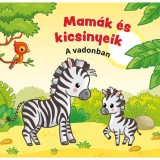 Mam&aacute;k &eacute;s kicsinyeik - A vadonban