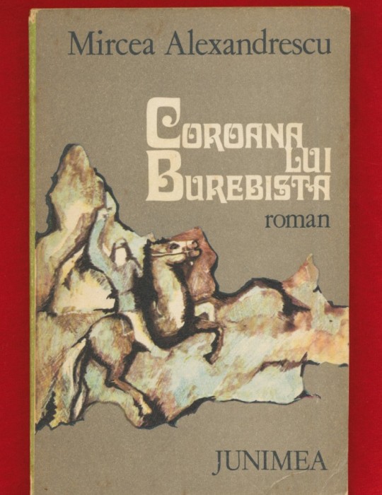 Mircea Alexandrescu, &quot;Coroana lui Burebista&quot; - 1980