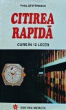 Citirea rapida. Curs in 12 lectii - 1995 - Paul Stefanescu ($O184)