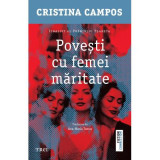 Povesti cu femei maritate - Cristina Campos