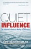 Quiet Influence: The Introvert&#039;s Guide to Making a Difference