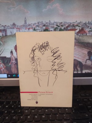 Pictura Scrierii I, catalog, Expoziție de pictură, București, nov.-dec. 2006 120 foto