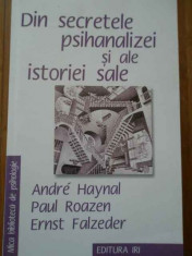 Din Secretele Psihanalizei Si Ale Istoriei Sale - Andre Haynal Paul Roazen Ernst Falzeder ,286239 foto