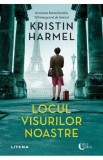 Locul visurilor noastre - Kristin Harmel - Litera
