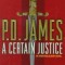 P. D. James - A Certain Justice