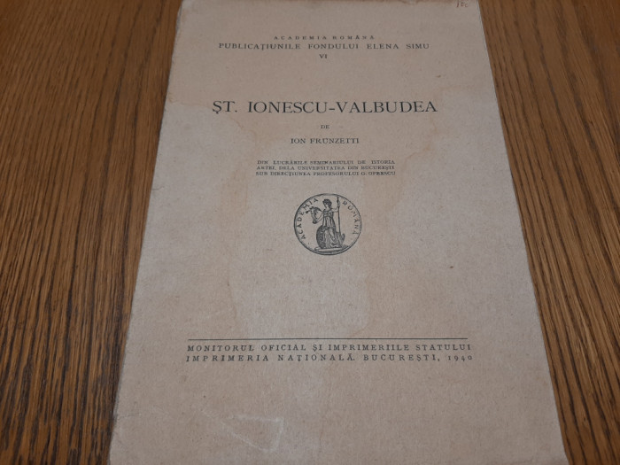 STEFAN IONESCU-VALBUDEA - Ion Frunzetti - 1940, 32 p.+ XVI ilustratii