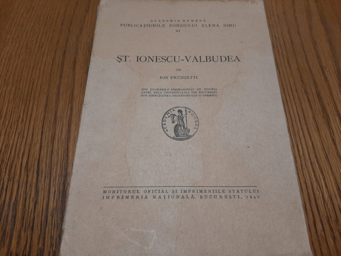 STEFAN IONESCU-VALBUDEA - Ion Frunzetti - 1940, 32 p.+ XVI ilustratii