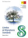 Cumpara ieftin Limba și literatura rom&acirc;nă. Clasa a VIII-a - Paperback brosat - Anca Davidoiu-Roman, Florentina S&acirc;mihăian, Sofia Dobra, Horia Corcheș, Monica Halaszi