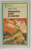 ALBASTRA ZARE A MORTII de MARIN PREDA , 1983
