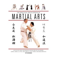 The Practical Encyclopedia of Martial Arts