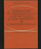 PROBLEME FUNDAMENTALE ALE ISTORIEI LUMII MODERNE ȘI CONTEMPORANE - MANUAL