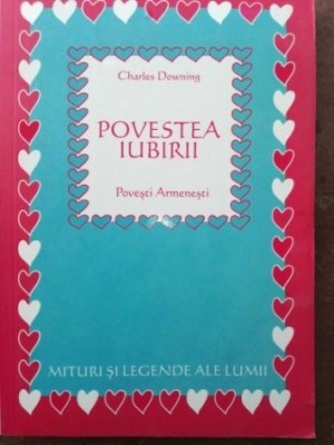 Povestea iubirii povesti armenesti- Charles Downing foto