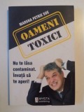 OAMENI TOXICI , NU TE LASA CONTAMINAT. INVATA SA TE APERI! de MARSHA PETRIE SUE , 2008