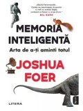 Cumpara ieftin Memoria inteligenta. Arta de a-ti aminti totul/Joshua Foer