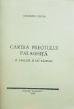 CARTEA PREOTULUI PALAGHIȚĂ GHEORGHE COSTEA 1994 OMUL NOU SUA MISCAREA LEGIONARA