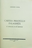 CARTEA PREOTULUI PALAGHIȚĂ GHEORGHE COSTEA 1994 OMUL NOU SUA MISCAREA LEGIONARA