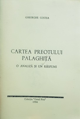 CARTEA PREOTULUI PALAGHIȚĂ GHEORGHE COSTEA 1994 OMUL NOU SUA MISCAREA LEGIONARA foto
