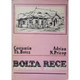 BOLTA RECE LA DOUA SECOLE DE EXISTENTA (1786-1986)-C. TH. BOTEZ, A.N. PRICOP-231473